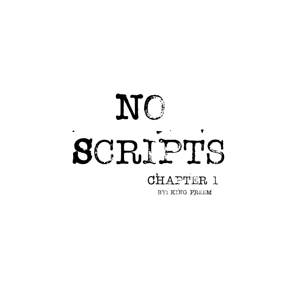 No Scripts Chapter One: King Preem