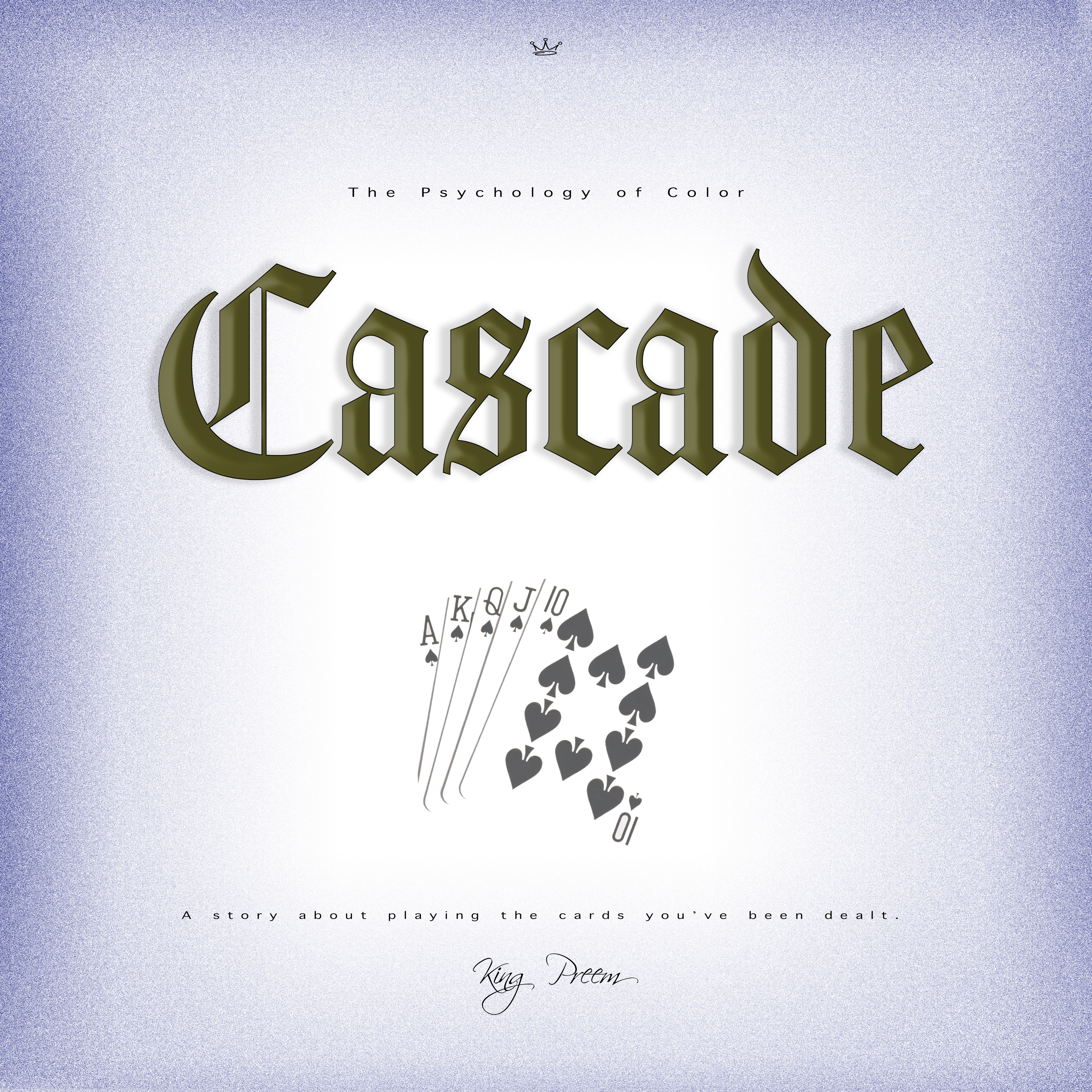 Cascade by King Preem