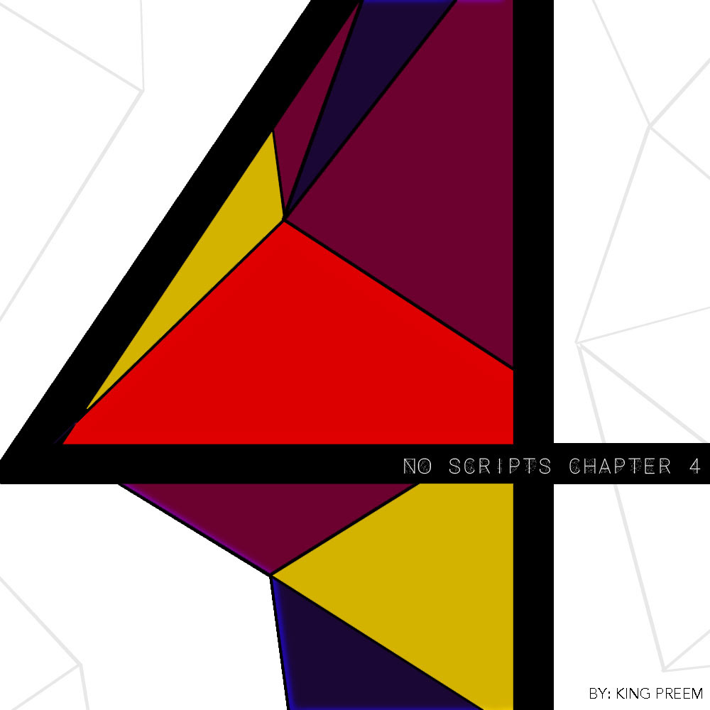 No Scripts Chapter Four: King Preem