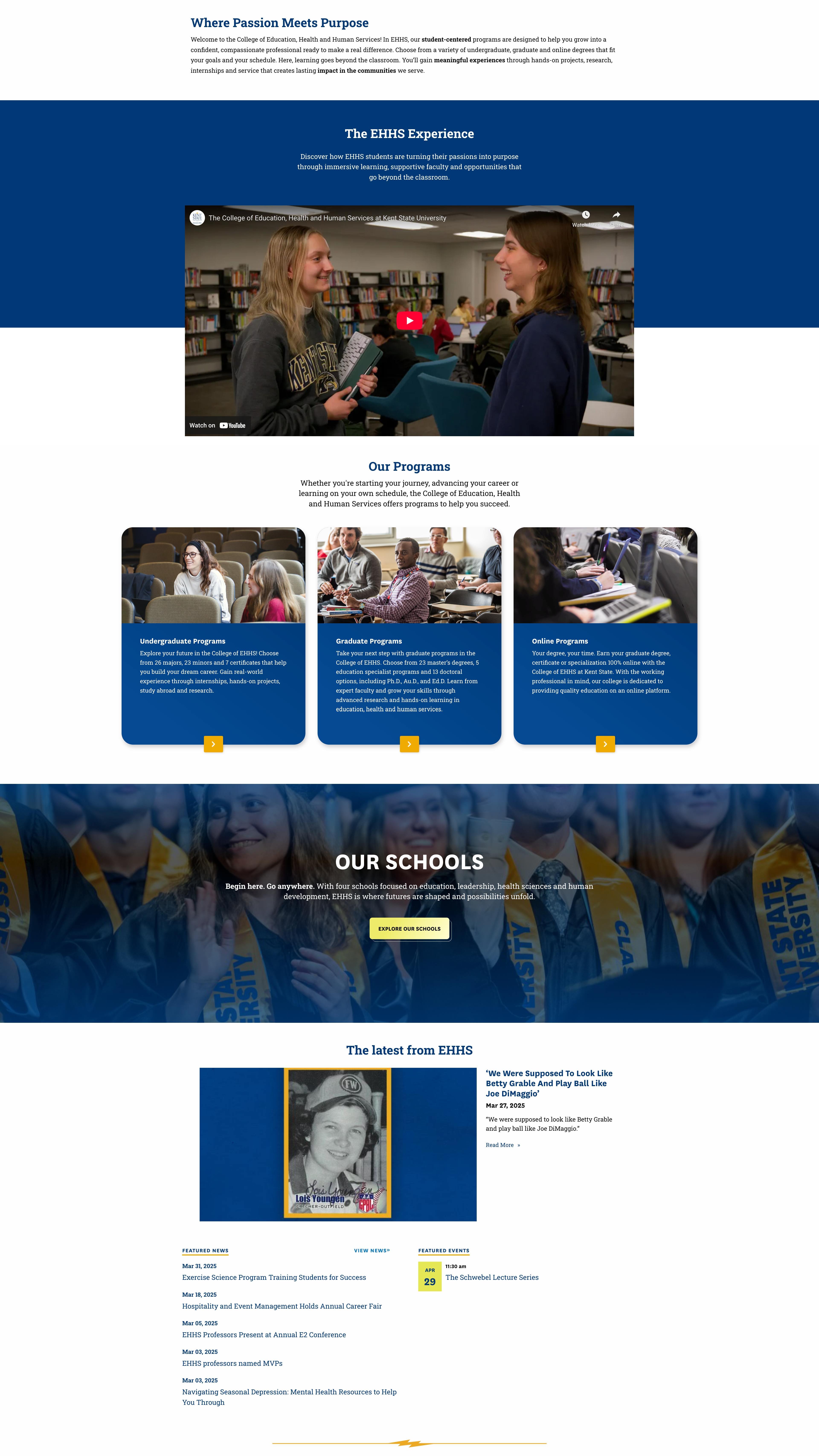 Screenshot of the redesigned homepage for the College of Education, Health and Human Services at Kent State University. The layout features a clean, modern design with improved hierarchy, expanded white space, and clearly defined content sections. The header includes a bold mission statement, followed by a section titled 'The EHHS Experience' with an embedded YouTube video. Program offerings are presented in a consistent three-column card layout with imagery and descriptions. A large visual banner introduces the 'Our Schools' section, followed by a streamlined news and events section with a prominent featured story. The overall design improves readability, visual consistency, and user navigation.