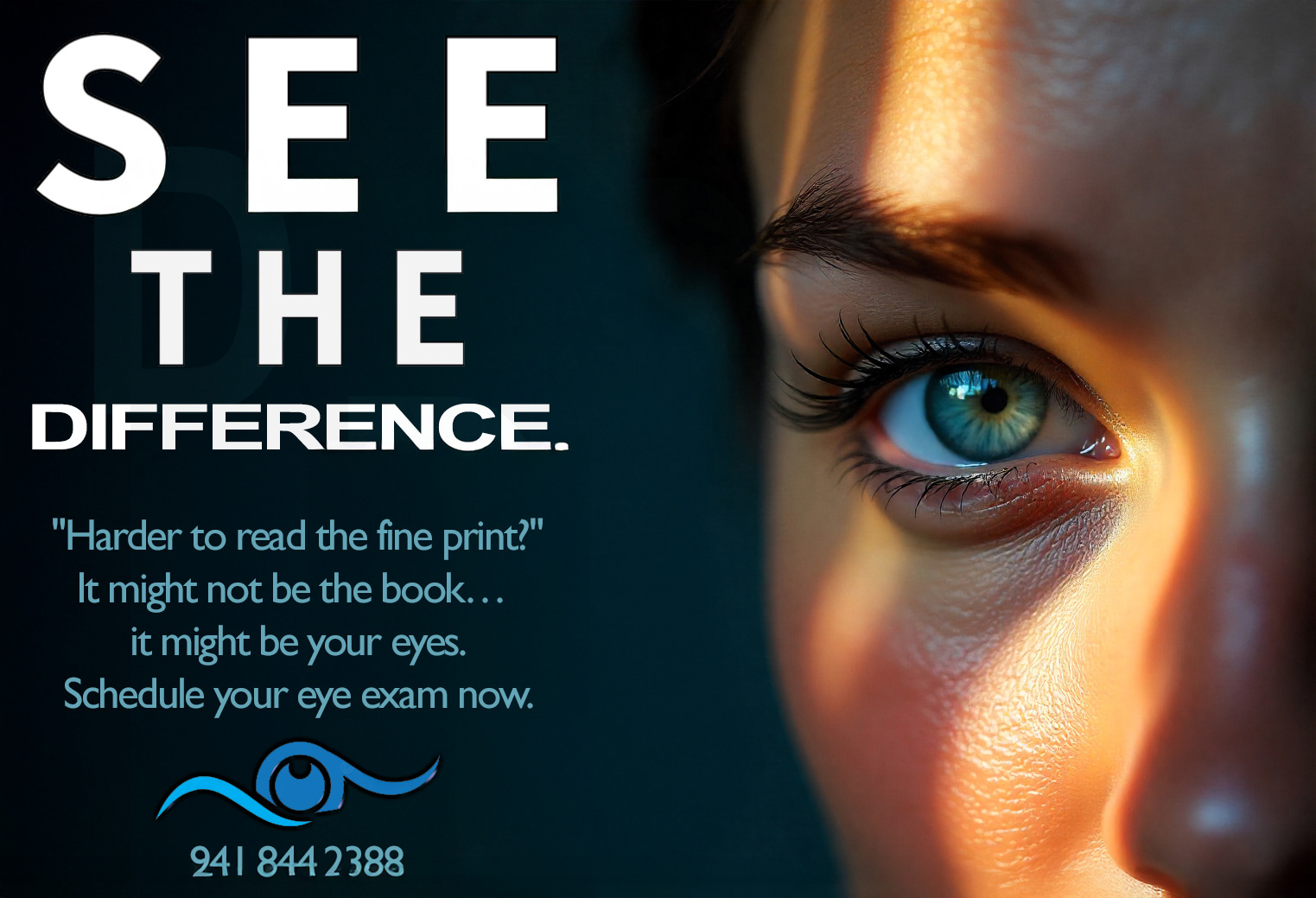 Eye exam ad with close-up of blue eye and “SEE THE DIFFERENCE” text.