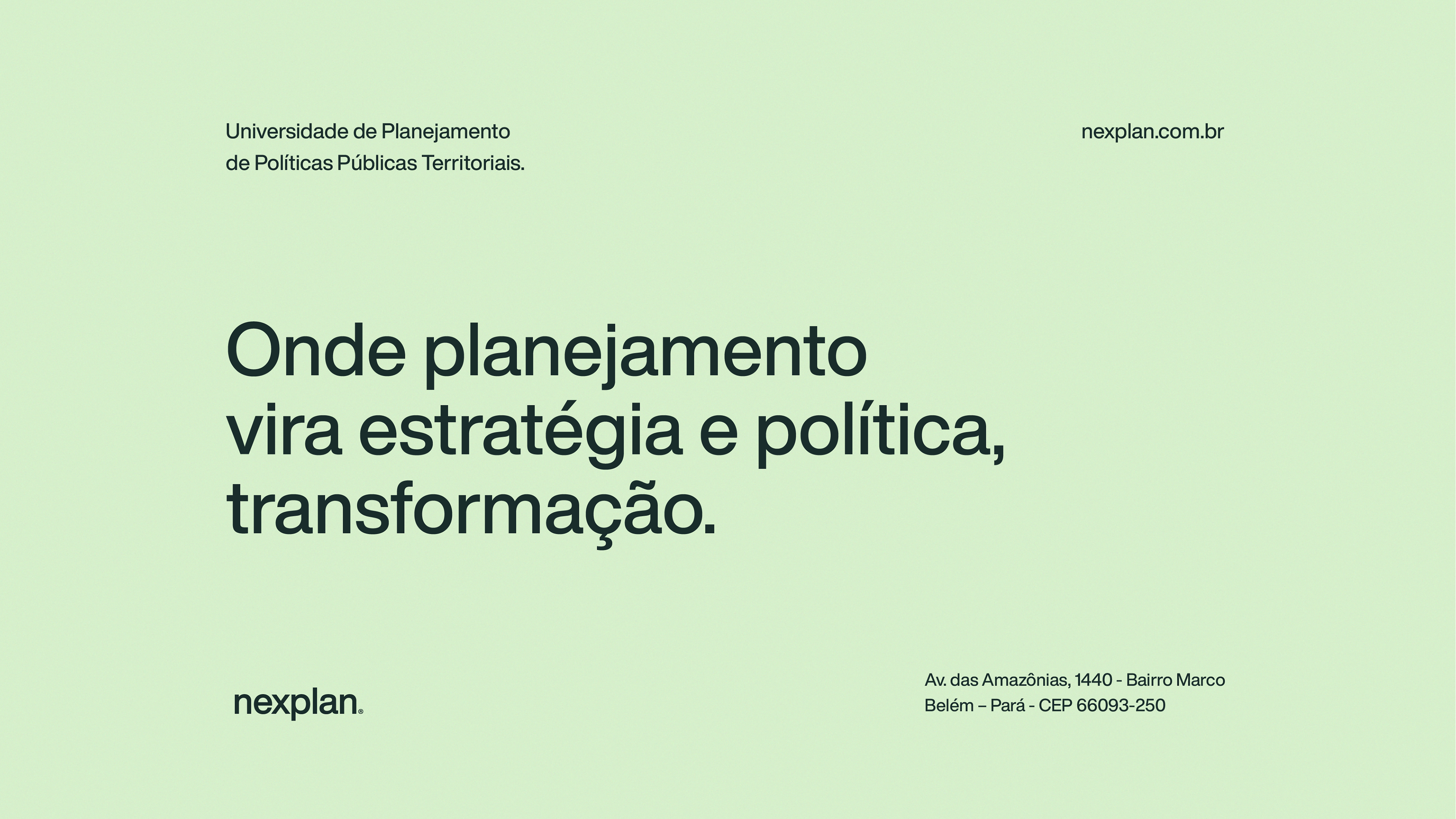 Comunicação institucional da Nexplan com slogan estratégico e aplicação da identidade visual voltada para políticas públicas.