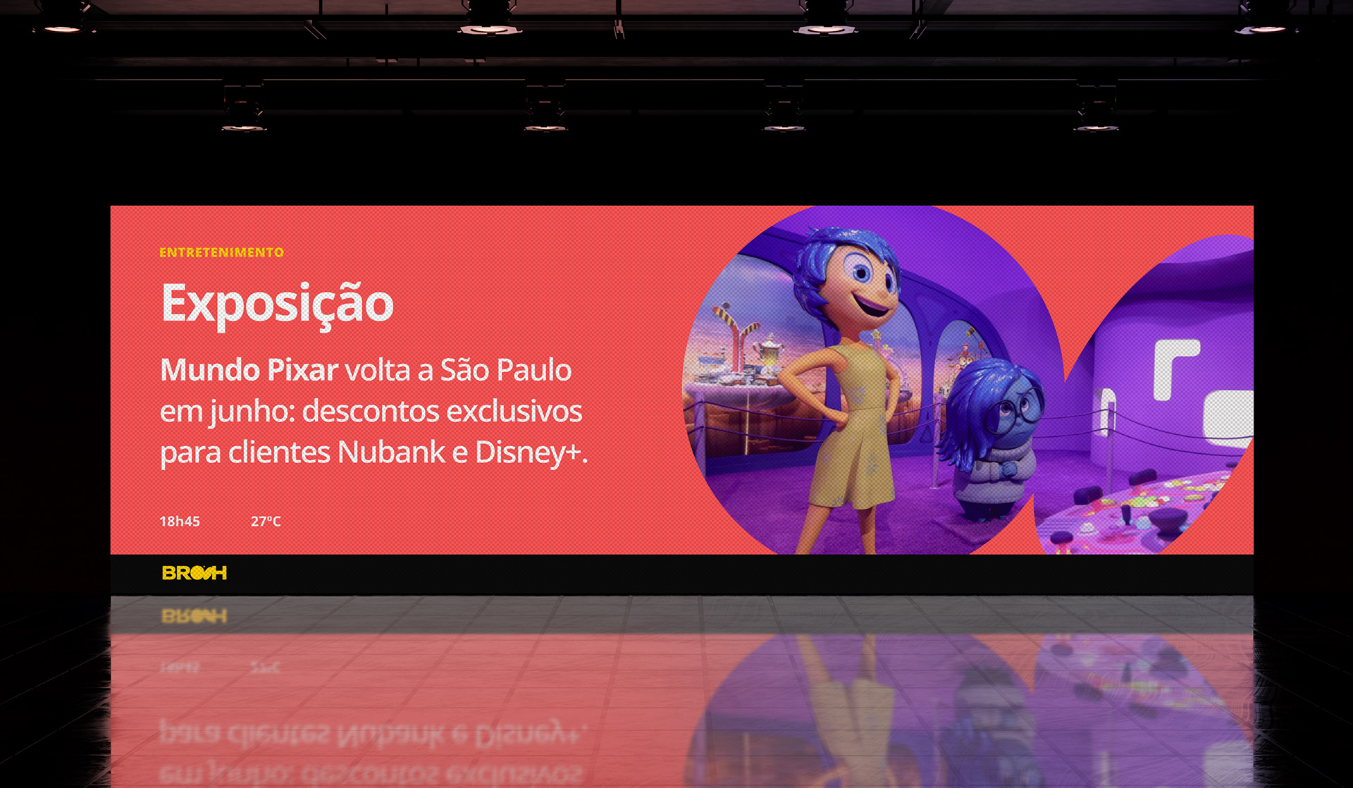 Tela digital Brooh com conteúdo de entretenimento e design visual vibrante, destacando evento da Pixar com identidade de marca forte.