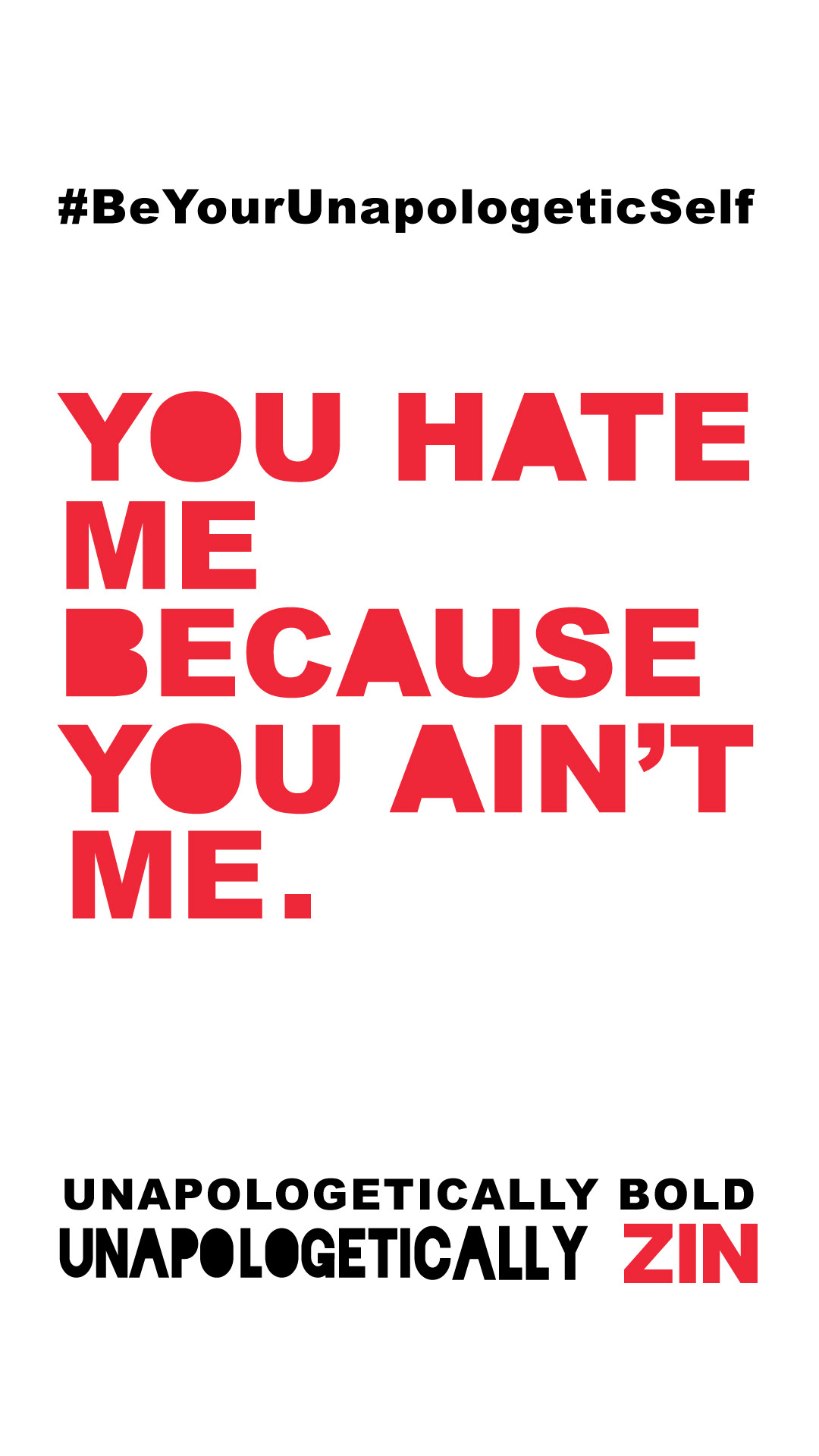 You hate me because you ain't me graphic