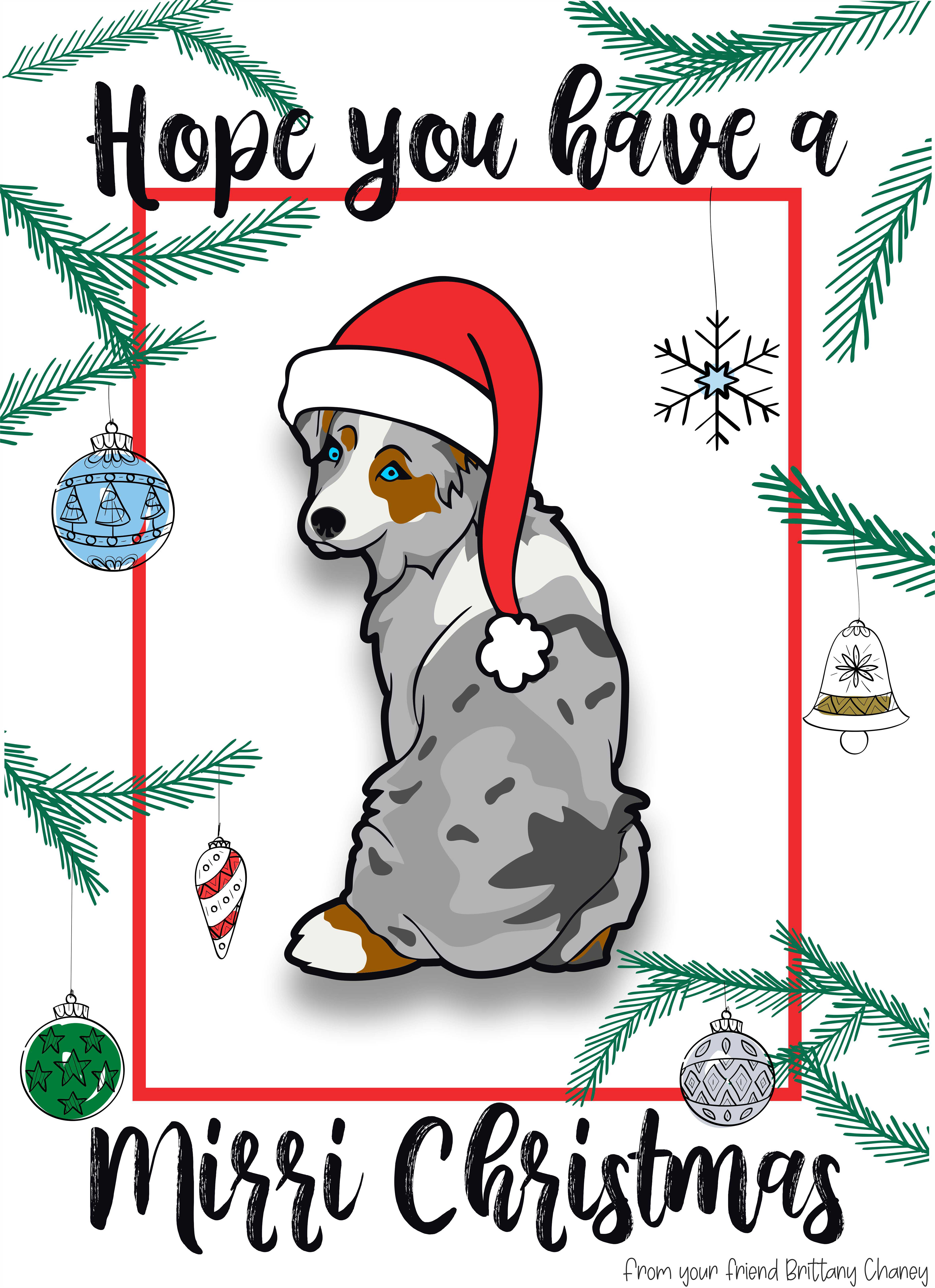Christmas card for one of my good friends. Her dog's name is Mirri.