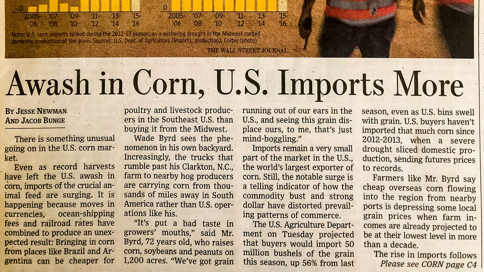 Wall Street Journal April 13, 2016 - Awash In Corn, US Imports Increase. - We have an abundance of corn so it is inexpensive.  Corn not only is used in food (cereals, bread, etc) but is also used to make high fructose corn syrup (a leading source of fructose) and ethanol for gasoline,