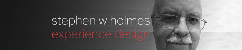 Stephen W Holmes experience design