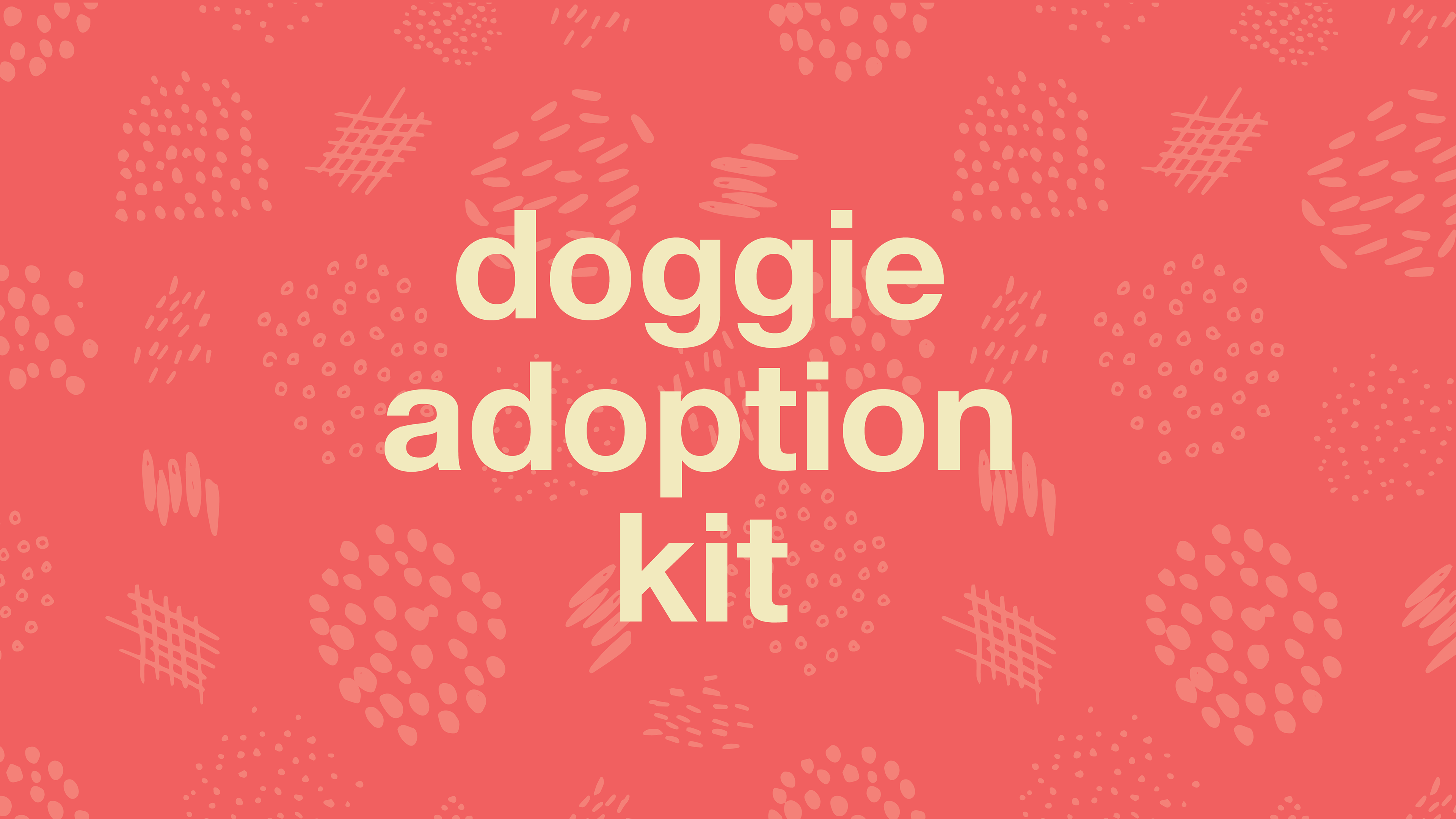 Doggie Adoption Kit