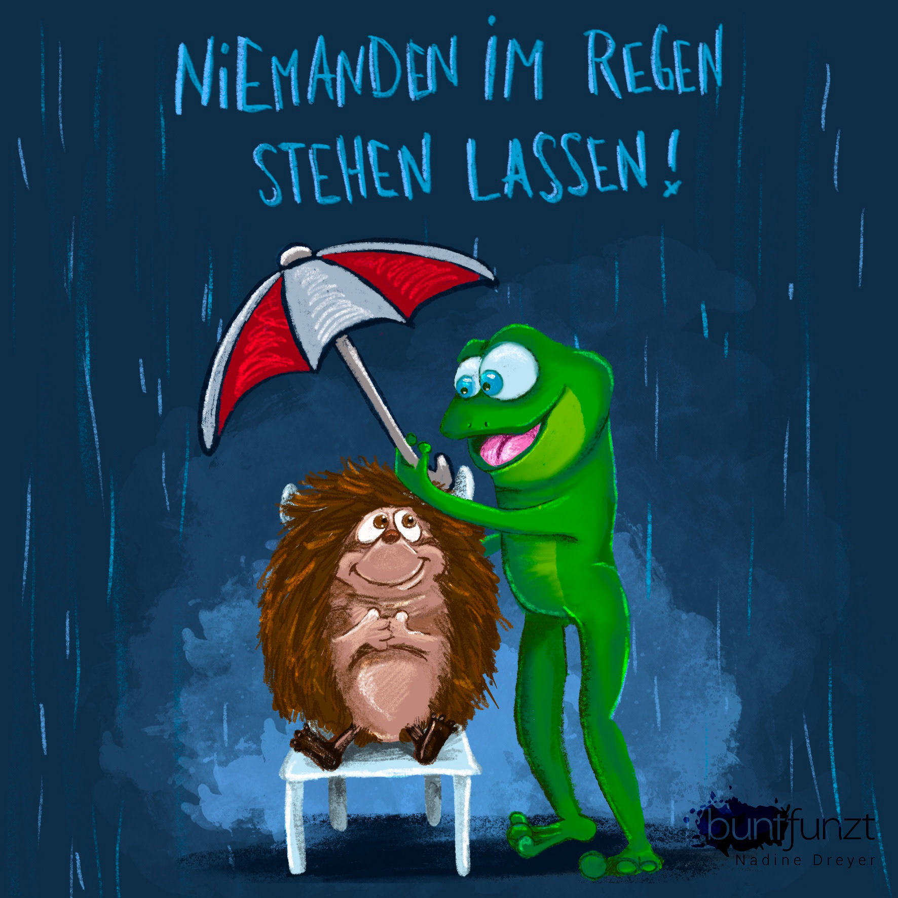 Niemanden im Regen stehen lassen!