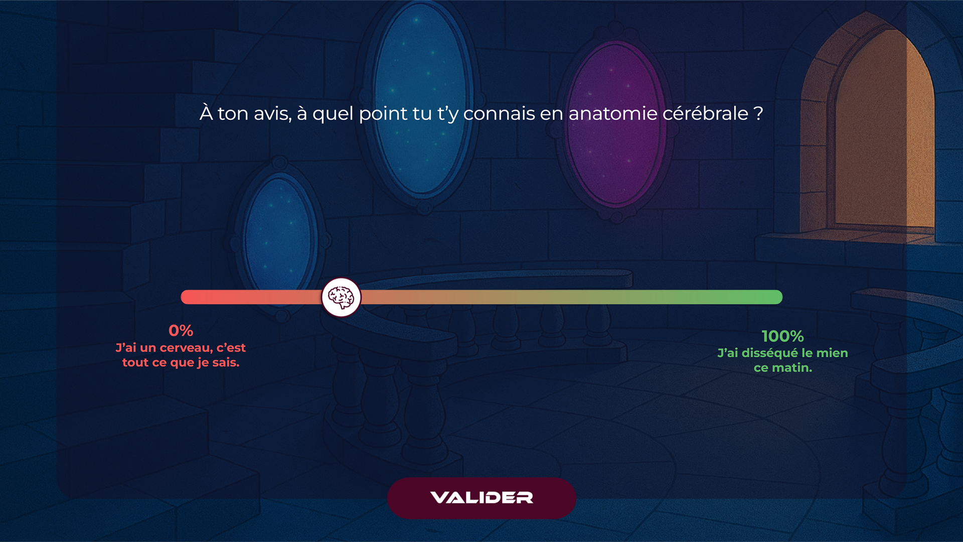 Question avec curseur : l’apprenant estime ses connaissances en anatomie cérébrale, de 0 % (“j’ai un cerveau, c’est tout ce que je sais”) à 100 % (“j’ai disséqué le mien ce matin”).