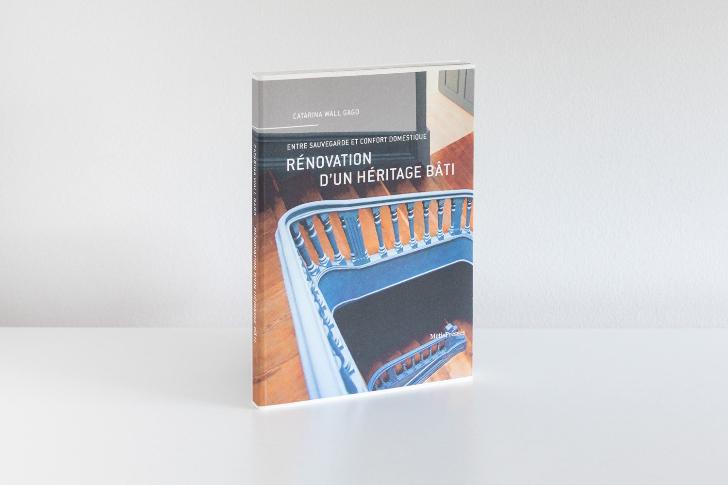Livro - RÉNOVATION D’UN HÉRITAGE BÂTI - Catarina Wall Gago