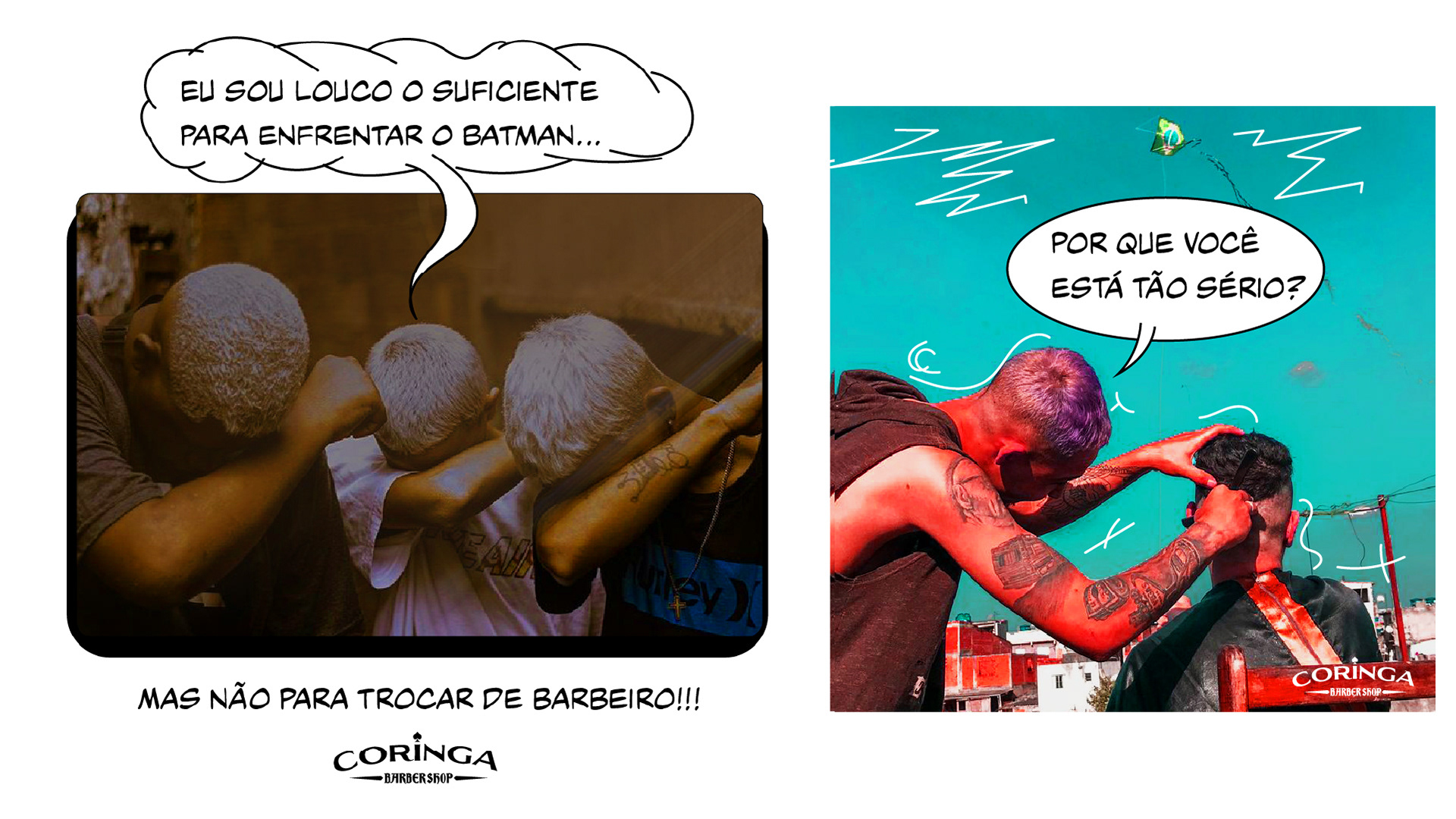 Meme em quadrinhos mostrando pessoas deitadas com o texto 'EU SOU LOUCO O SUFICIENTE PARA ENFRENTAR O BATMAN...' e 'MAS NÃO PARA TROCAR DE BARBEIRO!!!' seguido de uma cena de ação com 'POR QUE VOCÊ ESTÁ TÃO SÉRIO?