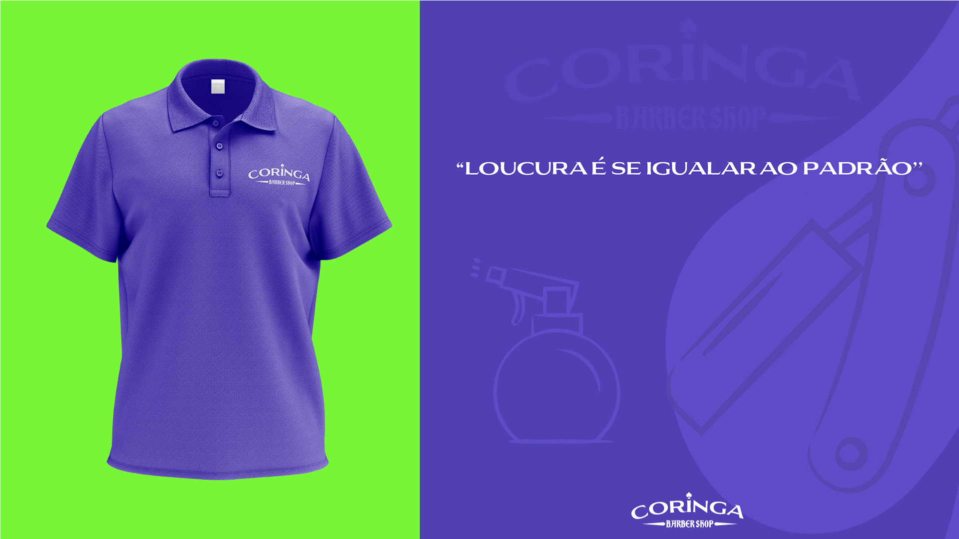 Uniforme polo roxo da Coringa Barber Shop em fundo verde, ao lado o slogan 'LOUCURA É SE IGUALAR AO PADRÃO' com ilustrações de ferramentas de barbeiro em fundo roxo