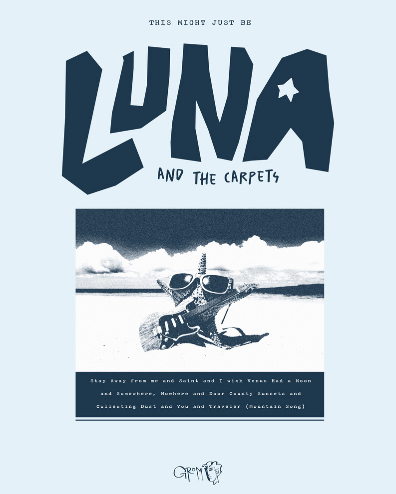 A poster for my friends' band, Luna and the Carpets, in collaboration with the clothing brand Grom
