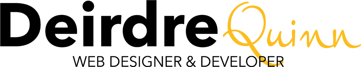 Fancy font stating Deirdre Quinn a web designer & developer