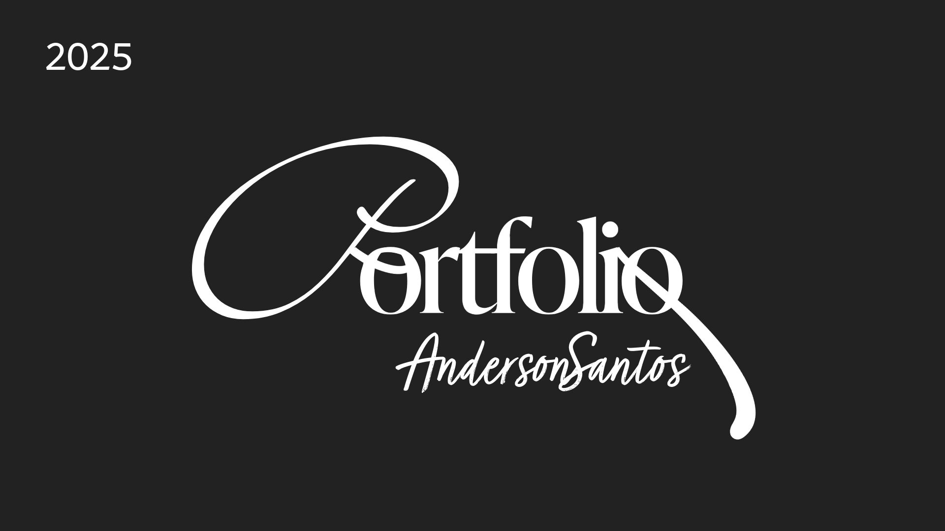 Cover Image of the webpage with the words Portfolio Anderson Santos centered on a black background and the year 2025 on the top left corner