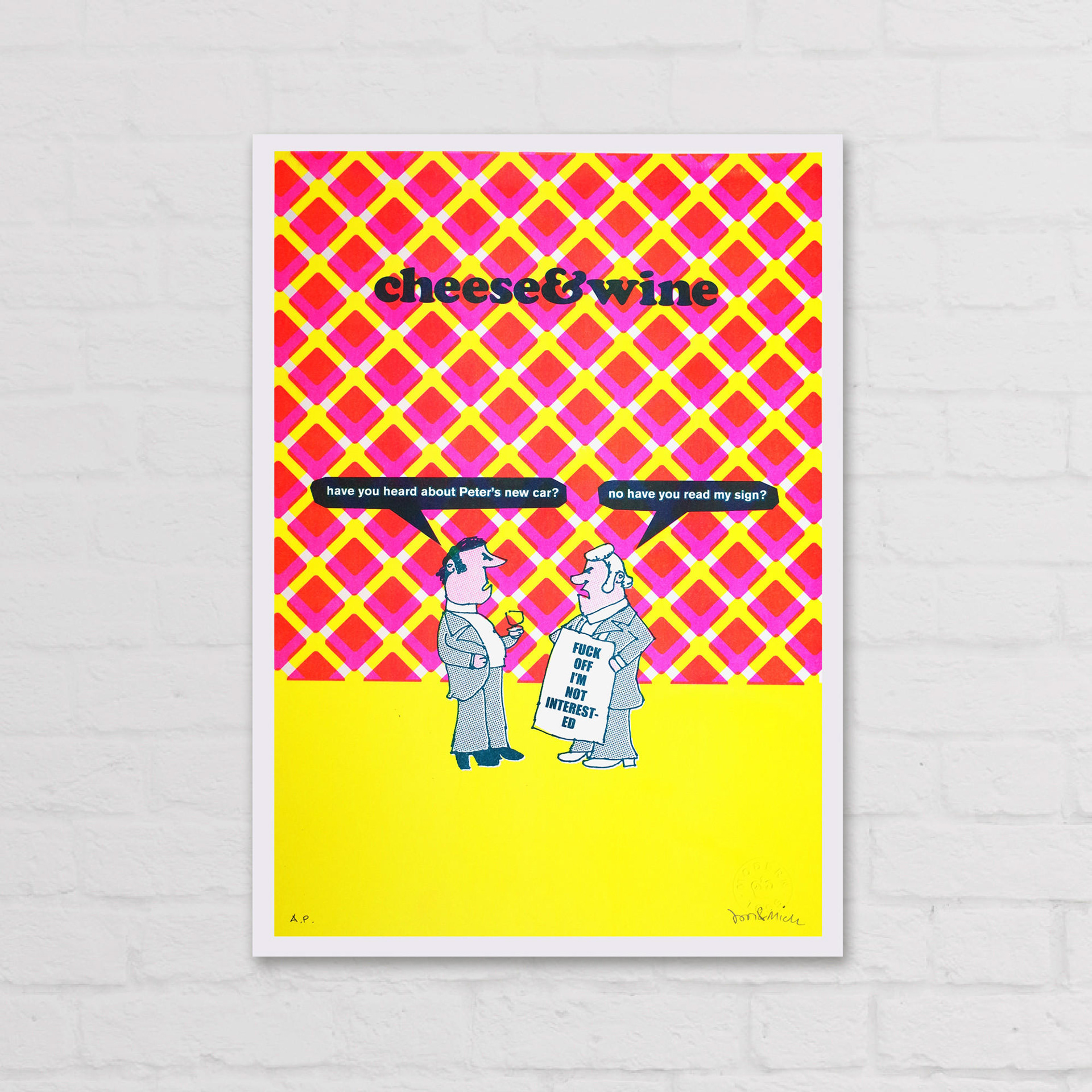 "have you heard about Peter's new car?" "no have you read my sign?" One of 100 limited edition signed risograph prints. Dimensions:297mm x 420mm (A3) £55