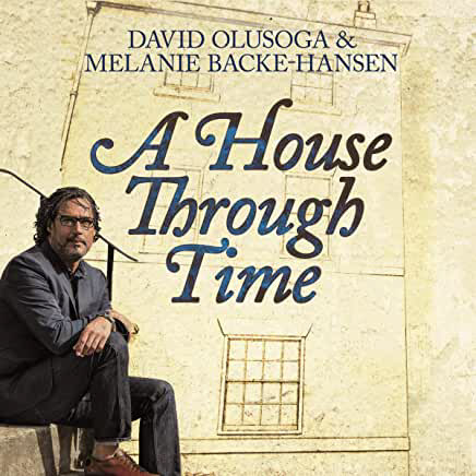A House Through Time, David Olusoga