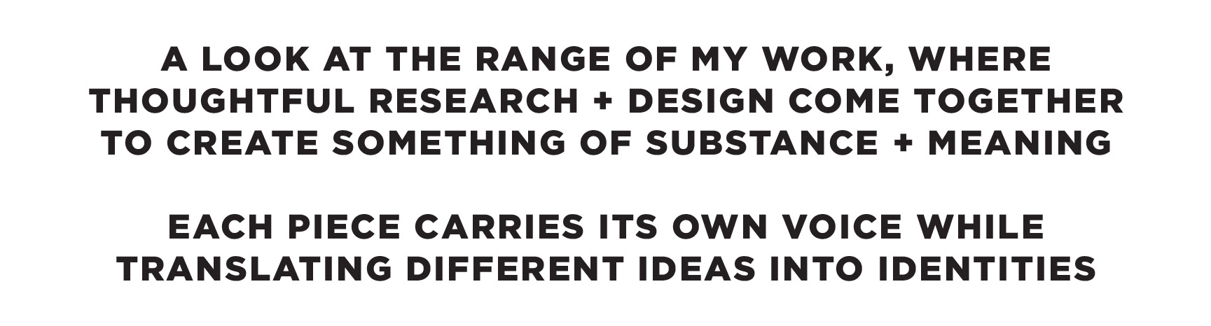 created by chip, chip Marucci, graphic design, art director, creative director, A LOOK AT THE RANGE OF MY WORK, WHERE THOUGHTFUL RESEARCH AND DESIGN COME TOGETHER TO CREATE SOMETHING OF SUBSTANCE AND  MEANING EACH PIECE CARRIES ITS OWN VOICE WHILE TRANSLATING DIFFERENT IDEAS INTO IDENTITIES