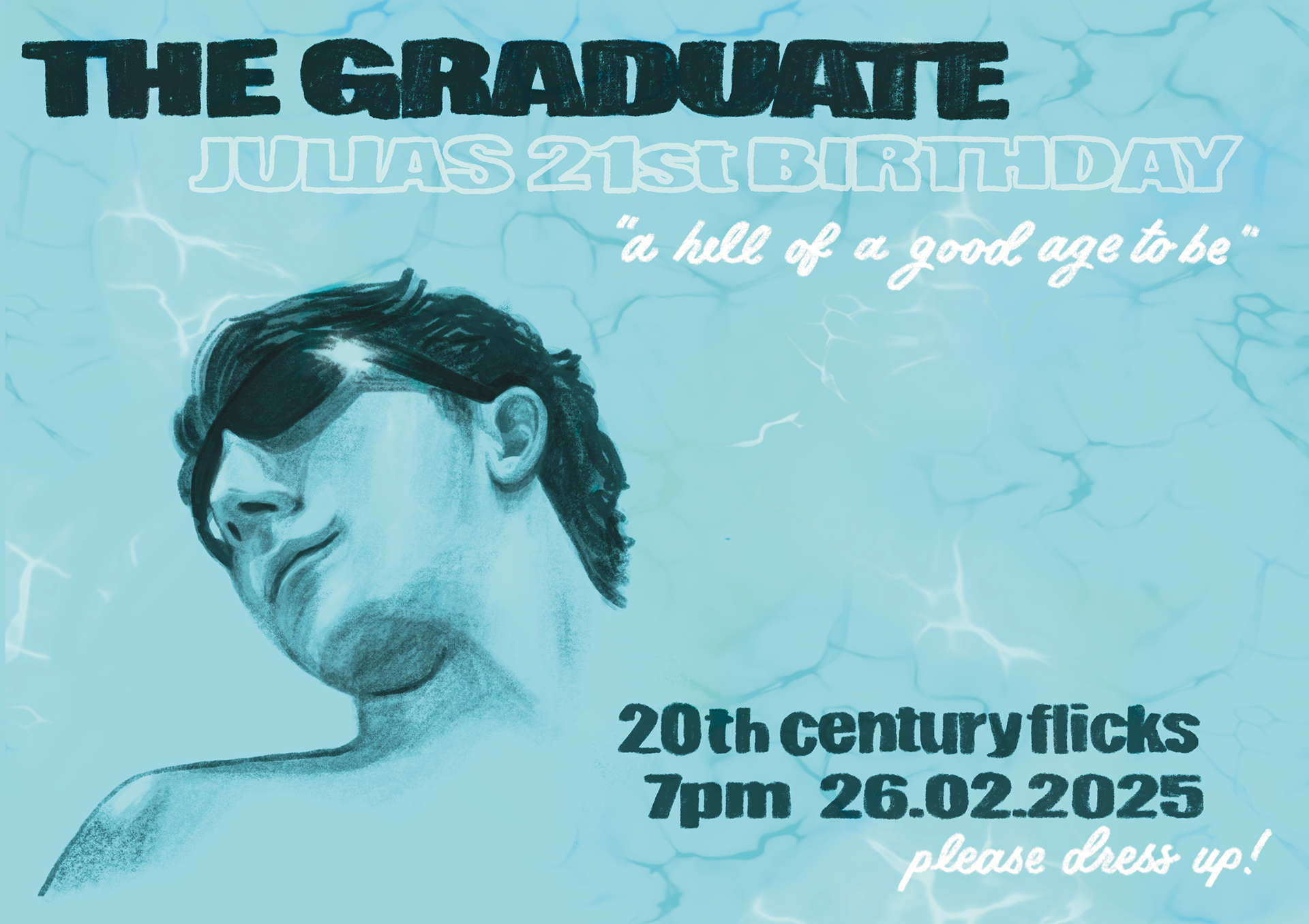 Illustrated invitation to Julia's 21st birthday screening of The Graduate: a young man reclining against a pale blue background, with "20th Century Flicks, 7pm, 26.02.2025".