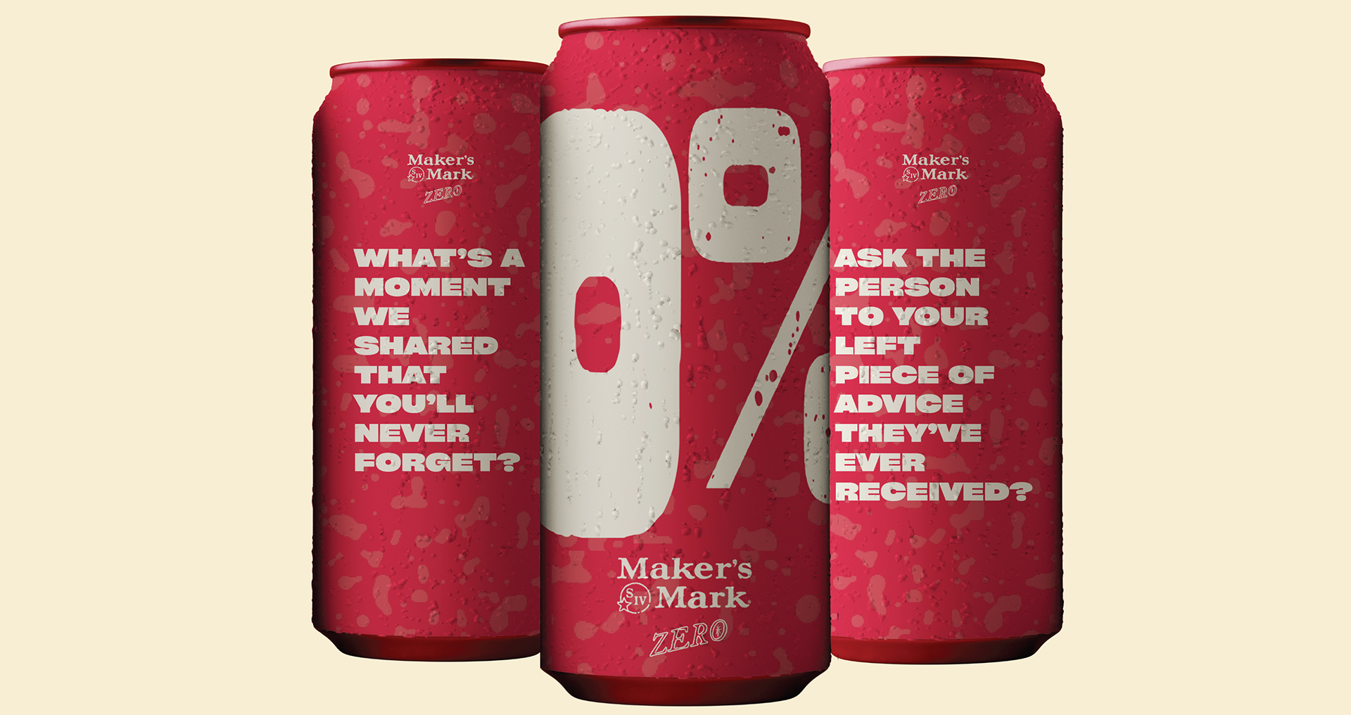 A southern, Kentucky inspired slab font captures the attention of sober curious gen Z, instantly communicating the 0% alcohol factor, while maintaining the presence, history and legacy of the iconic Makers Mark branding in any setting.
