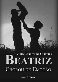 Agosto 2014. Beatriz Chorou de Emoção, Emídio de Oliveira, Sítio do Livro