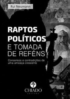 Dezembro 2016. Raptos Políticos e Tomada de Reféns, Rui Neumann, Chiado Editora