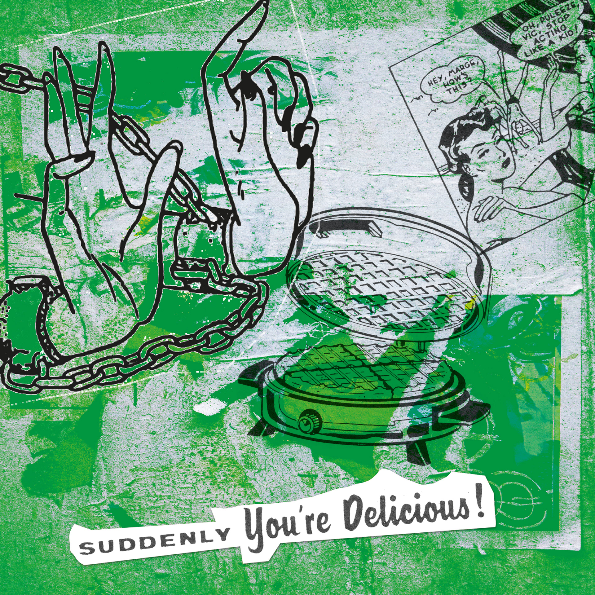 "You're Delicious" acrylic, enamel, collage