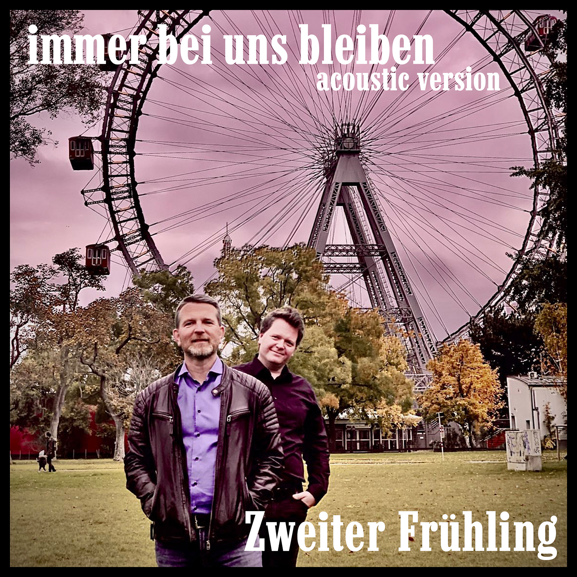 Zweiter Frühling - immer bei uns bleiben