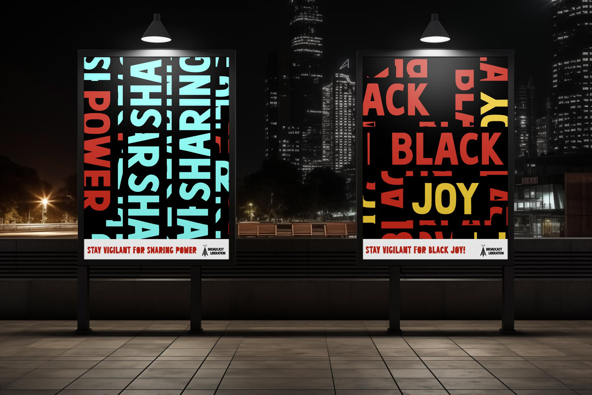 Two outdoor poster stands in the dark night illuminated by single lights over the posters. One poster has the words Sharing Power, shown in red and teal and arranged in a random pattern. The background is black. The bottom of the poster has a white square that reads, "Stay vigilant for sharing power". In the corner is a small drawing of an old radio town next to that reads, Broadcast Liberation.