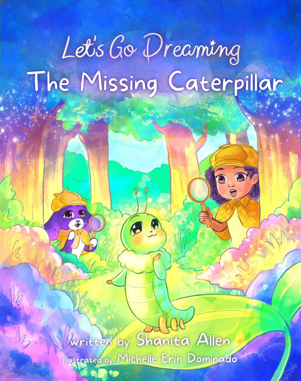 Let's Go Dreaming: The Missing Caterpillar by Shanita Allen