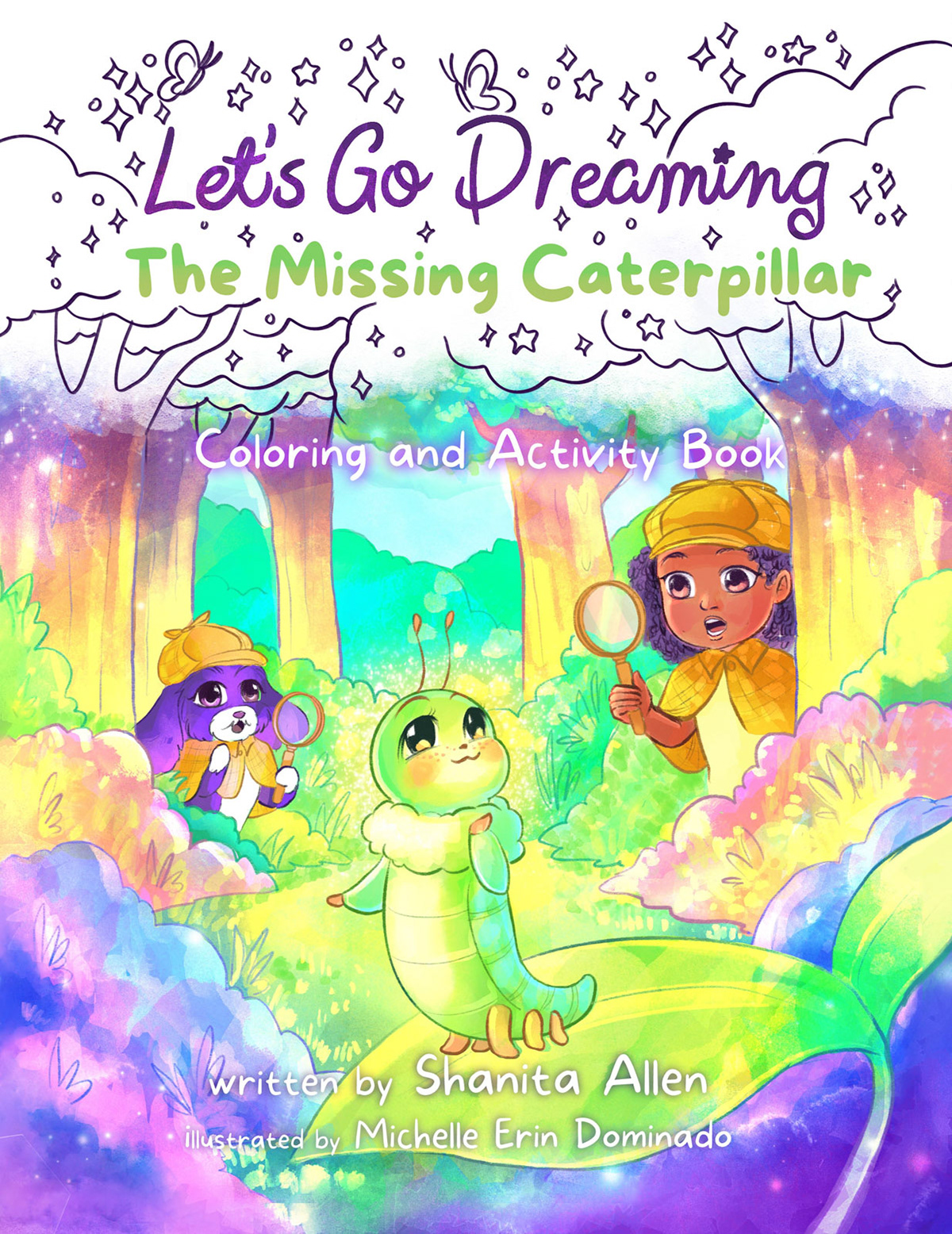 Let's Go Dreaming: The Missing Caterpillar Coloring and Activity by Shanita Allen