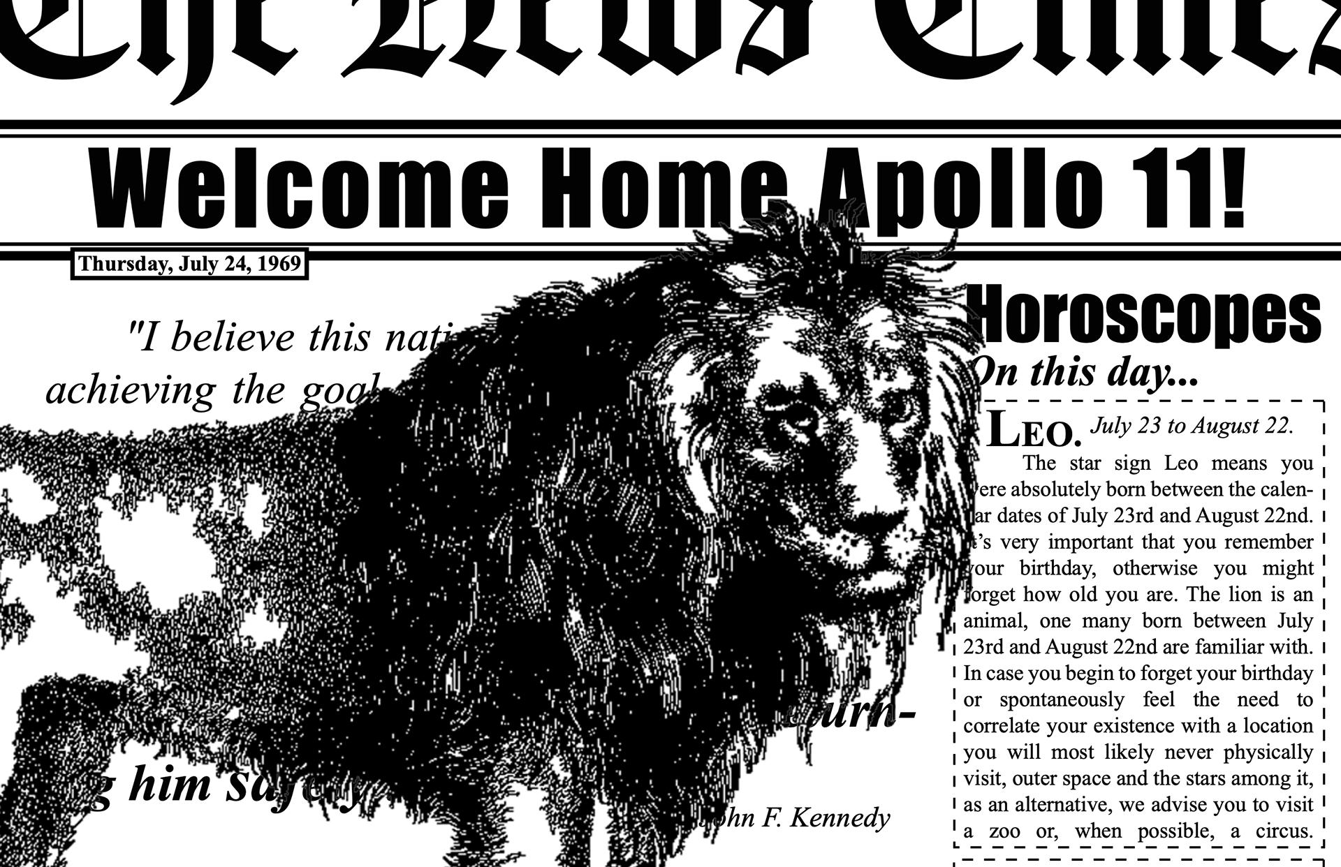 8. Apollo 11 returned to Earth on July 24, 1969; a birthday on July 24th would mean the zodiac/astrological sign is a Leo, represented by the lion.