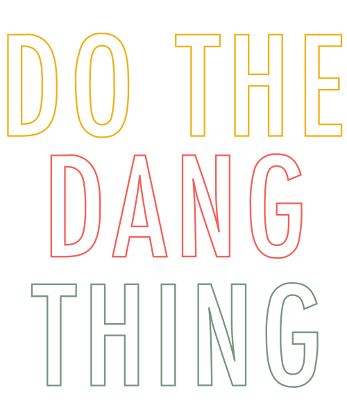 Do the dang thing in flashing yellow, pink and green colors