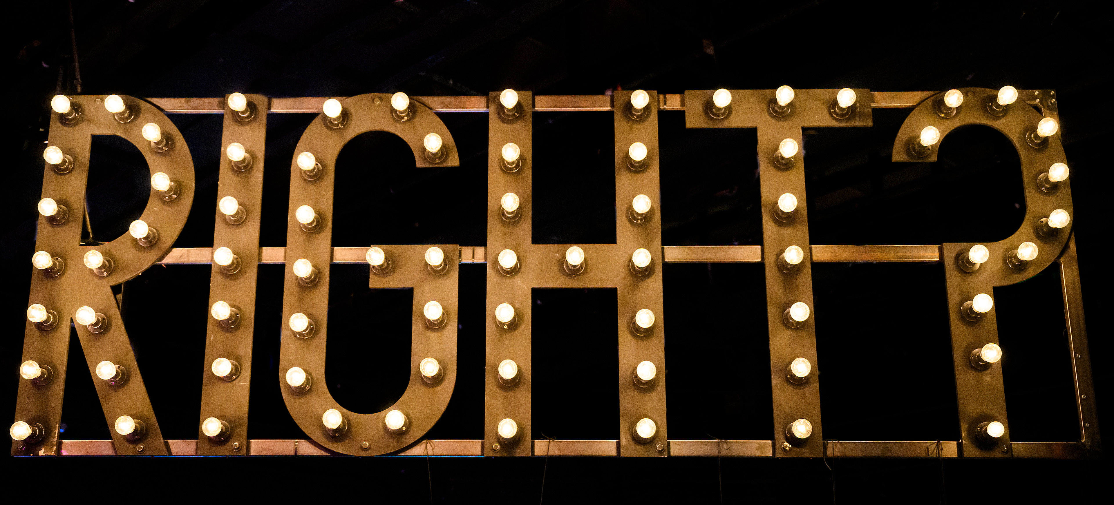 'RIGHT?' sign showcased from Tayla's set design for 'Merrily We Roll Along'.