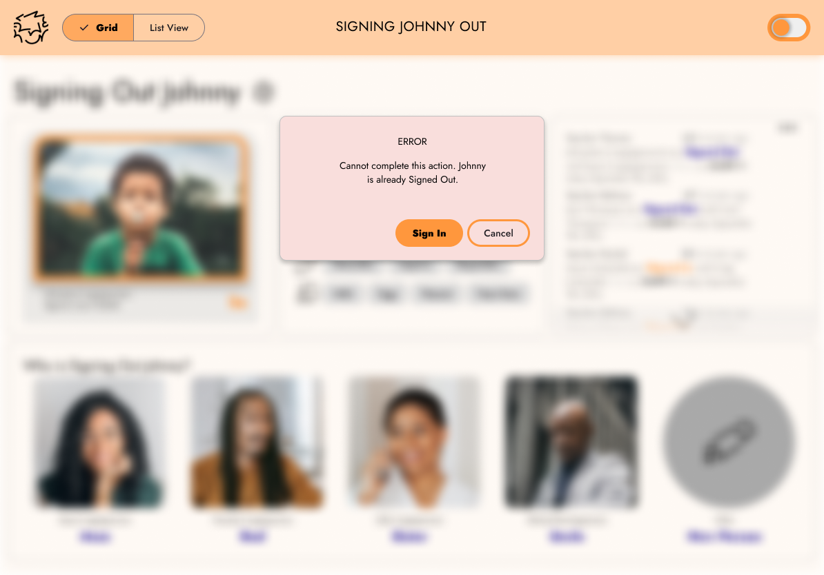 The user cannot sign someone out if they are already signed out. They will see an Erorr message if they somehow come to this step.
