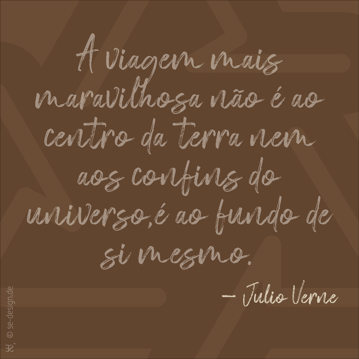 Die schönste Reise führt nicht zum Mittelpunkt der Erde oder an die Enden des Universums, sondern in die Tiefen von dir selbst. - Julio Verne