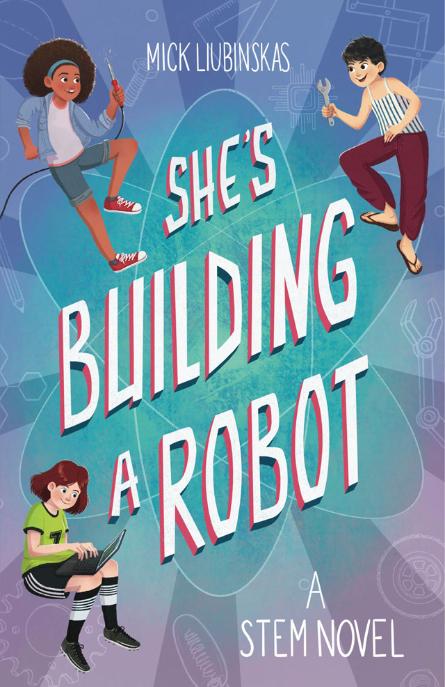 She's Building A Robot (2020) by Mick Liubinskas