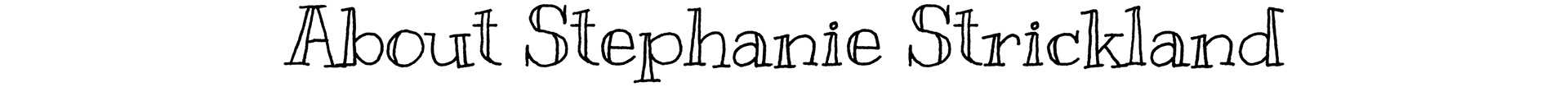 About Stephanie Strickland