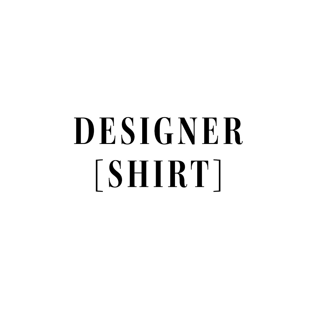 DESIGNER [SHIRT] Merch Design