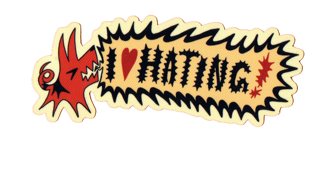 "Hating Sticker". 2025