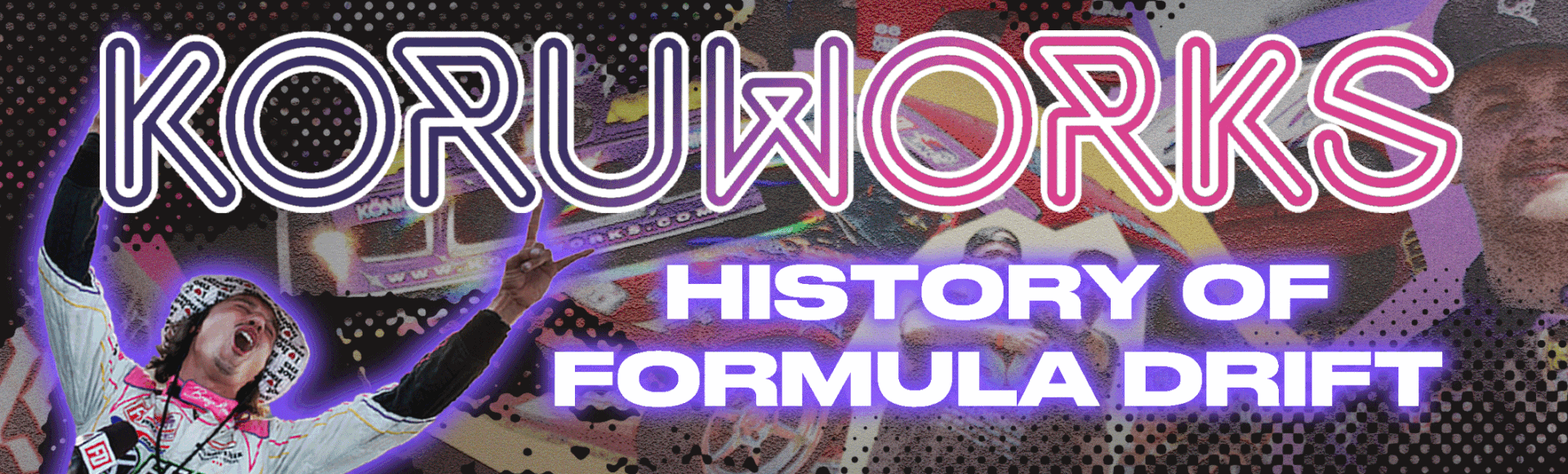 Website carousel banner - KoruWorks History of Formula Drift