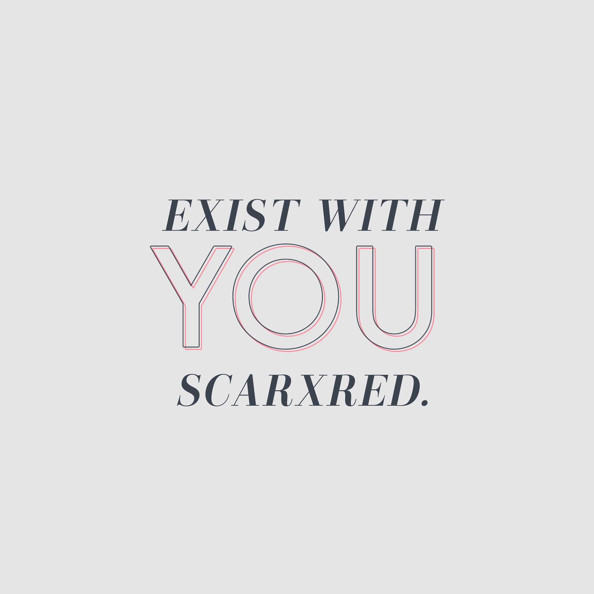 Exist With You