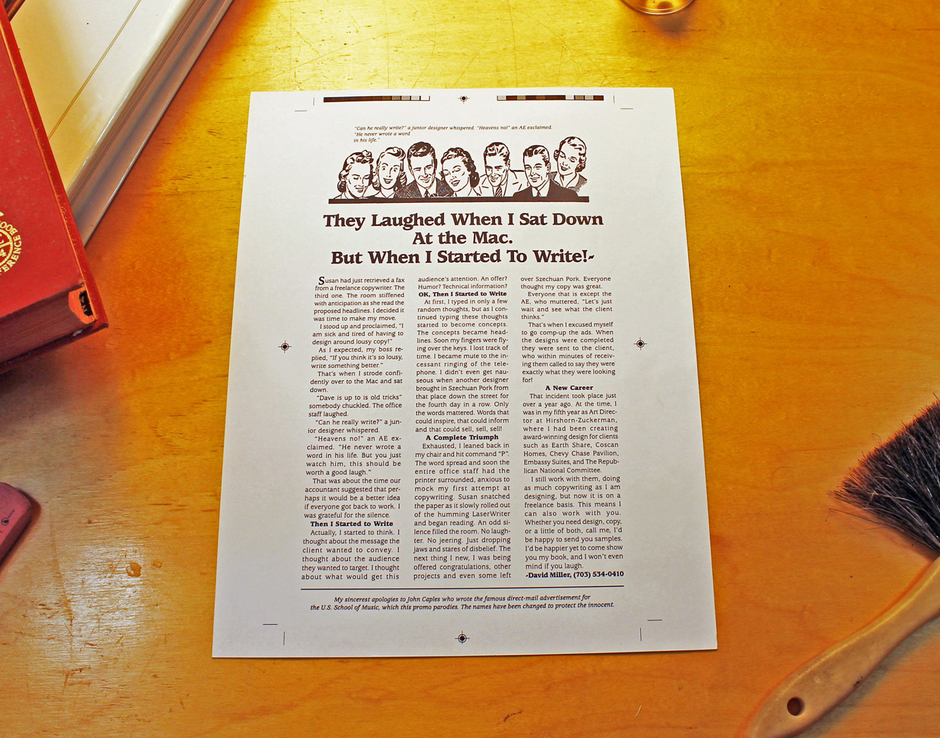 Self-promotion parody, plugging my copywriting. Based on the famous 1926 ad, "They laughed when I sat down at the piano - but when I started to play!", for the US School of Music by John Caples.