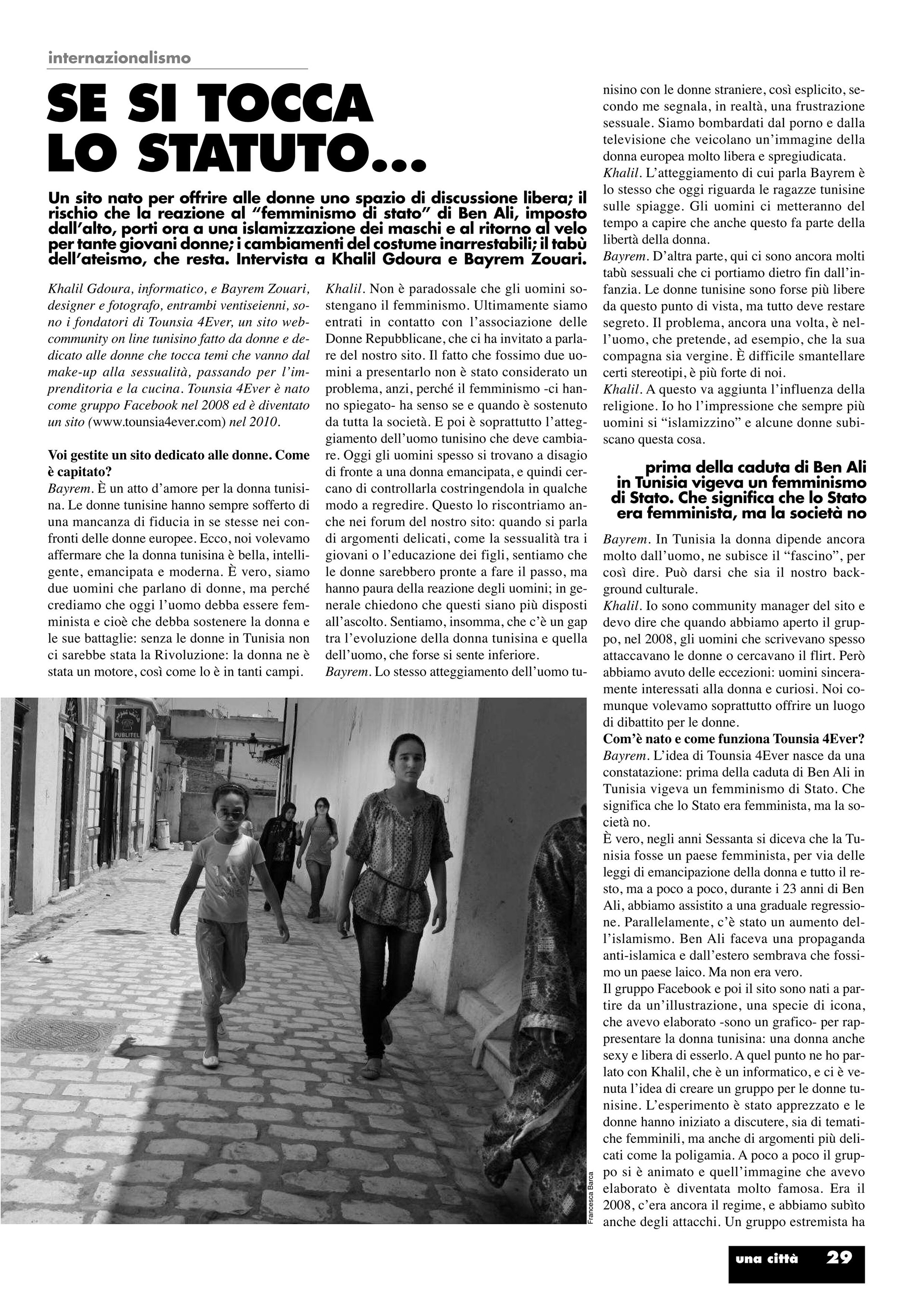 Interview conducted on July 2011 : http://unacitta.it/it/intervista/2156-se-si-tocca-lo-statuto