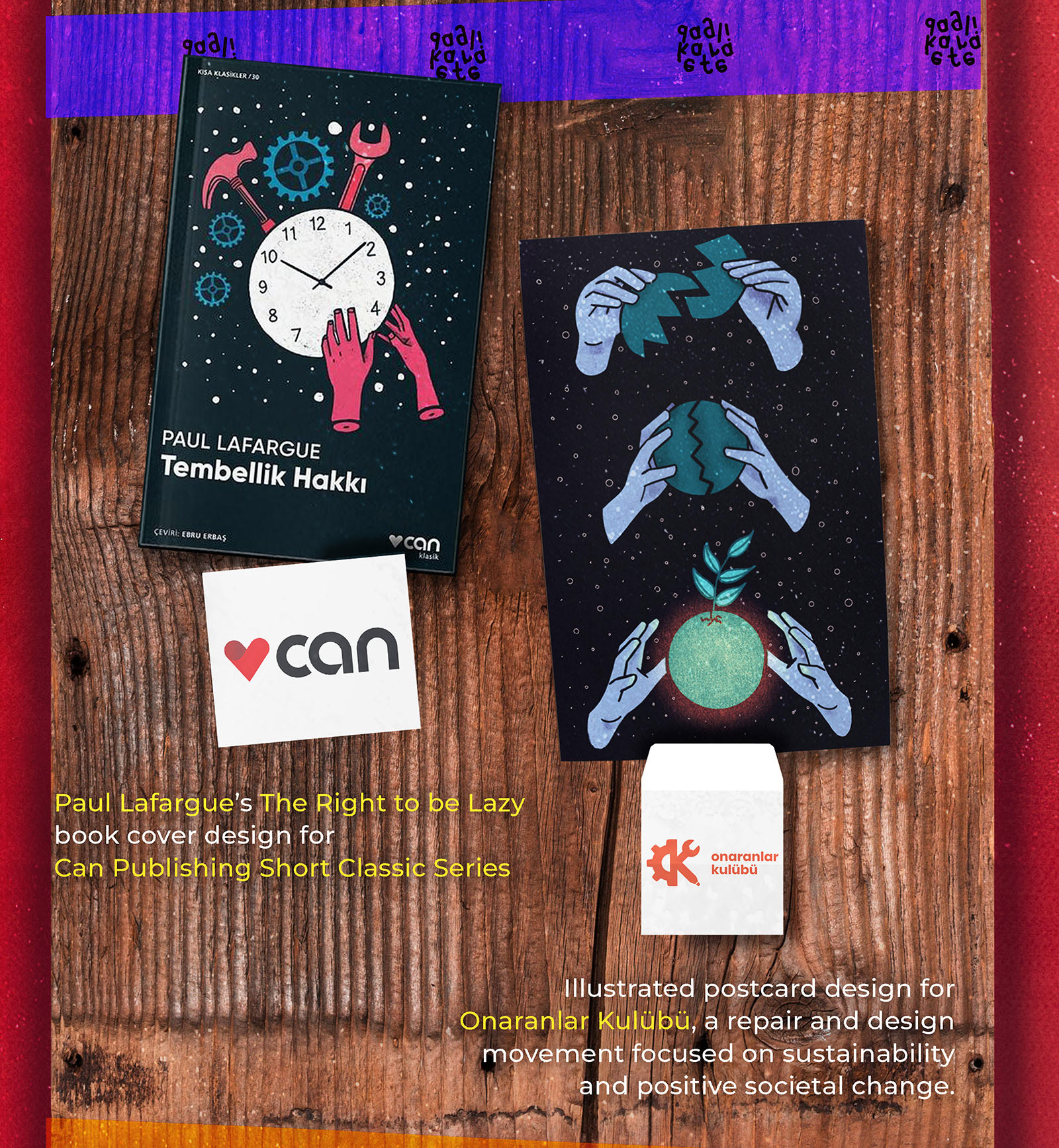 Efe Karadağlı created the book cover design of Paul Lafargue's The Right to be Lazy, for Can Publishing Short Classic Series. Efe Karadağlı, Paul Lafargue'ın Tembellik Hakkı adlı eserinin kapak tasarımını, Can Yayınları'nın Kısa Klasikler Serisi için hazırladı. Efe Karadağlı created illustrated postcard design for Onaranlar Kulübü, a repair and design movement focused on sustainability and positive societal change. Efe Karadağlı, sürdürülebilirlik ve toplumsal olumlu değişim odaklı bir onarım ve tasarım hareketi olan Onaranlar Kulübü için illüstrasyonlu bir posta kartı tasarımı oluşturdu.