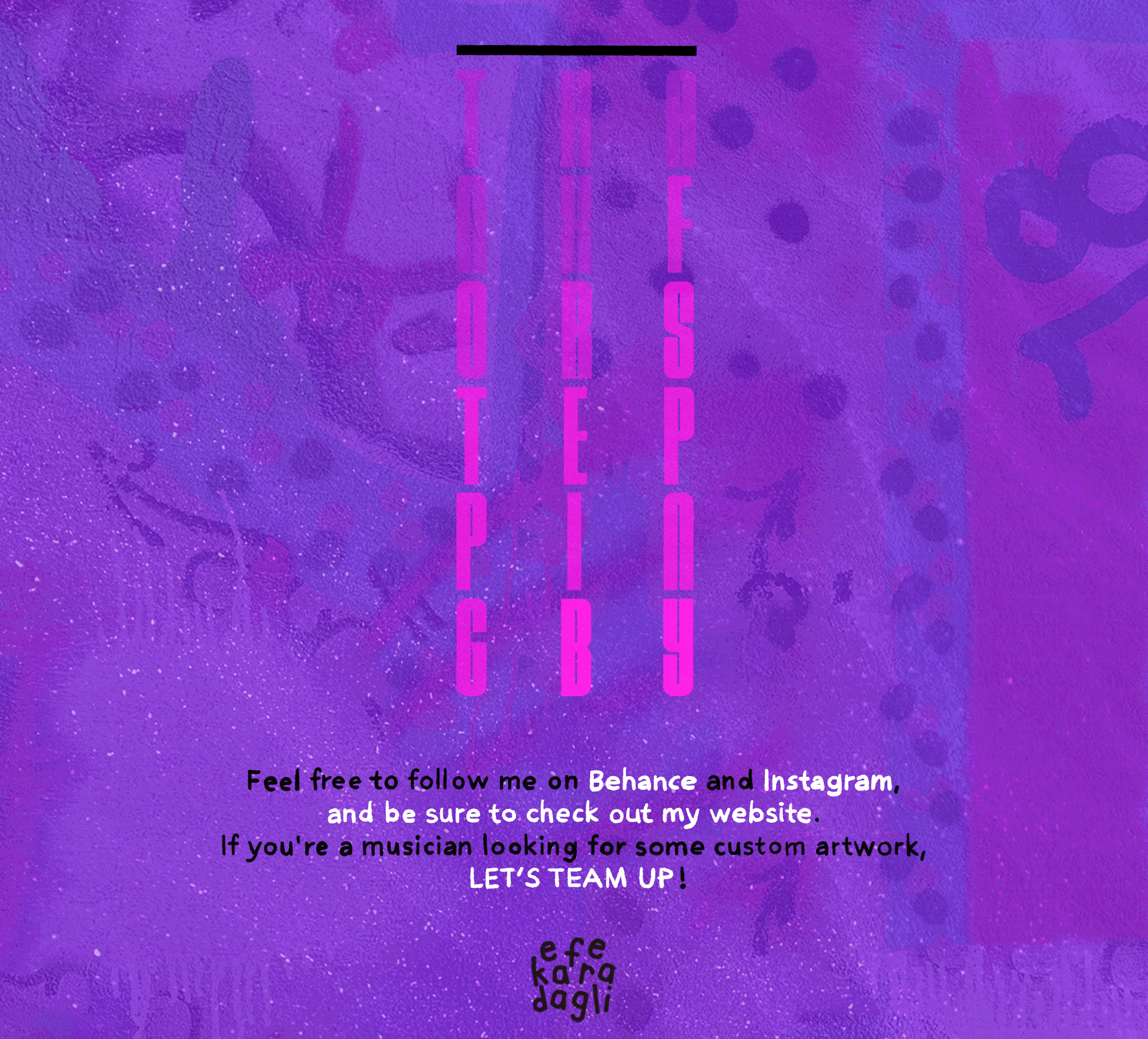 Feel free to follow me on Behance and Instagram, and be sure to check out my website. If you're looking for some custom artwork, LET'S TEAM UP!