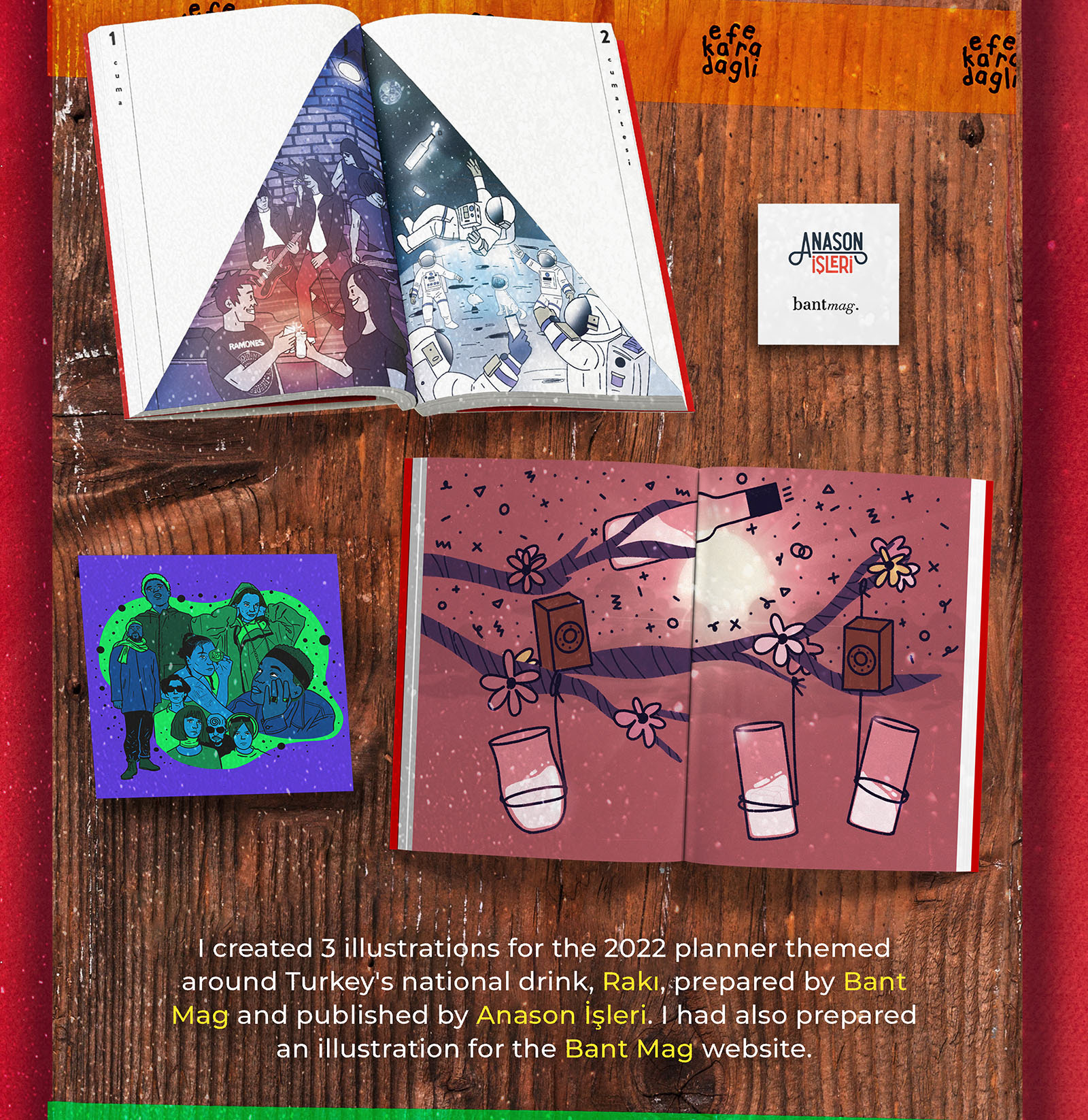 Efe Karadağlı created 3 illustrations for the 2022 planner themed around Turkey's national drink, Rakı, prepared by Bant Mag and published by Anason İşleri. I had also prepared an illustration for the Bant Mag website. Efe Karadağlı, Bant Mag tarafından hazırlanan ve Anason İşleri tarafından yayımlanan 2022 ajandası için Türkiye'nin ulusal içkisi Rakı temalı 3 illüstrasyon oluşturdu. Ayrıca Bant Mag web sitesi için de bir illüstrasyon hazırlamıştı.