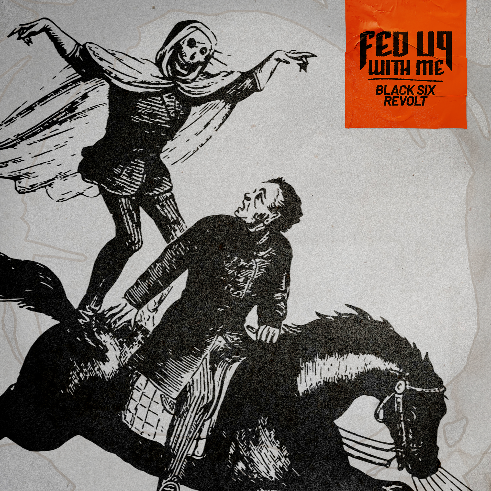 2024 | BLACK SIX REVOLT - FED UP WITH ME