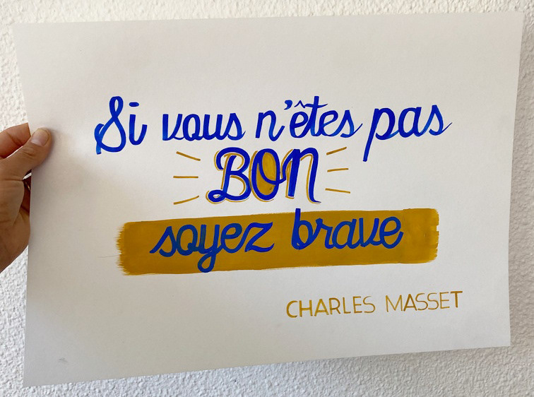 Format A3 - "Si vous n'êtes pas bon, soyez brave"Charles Masset